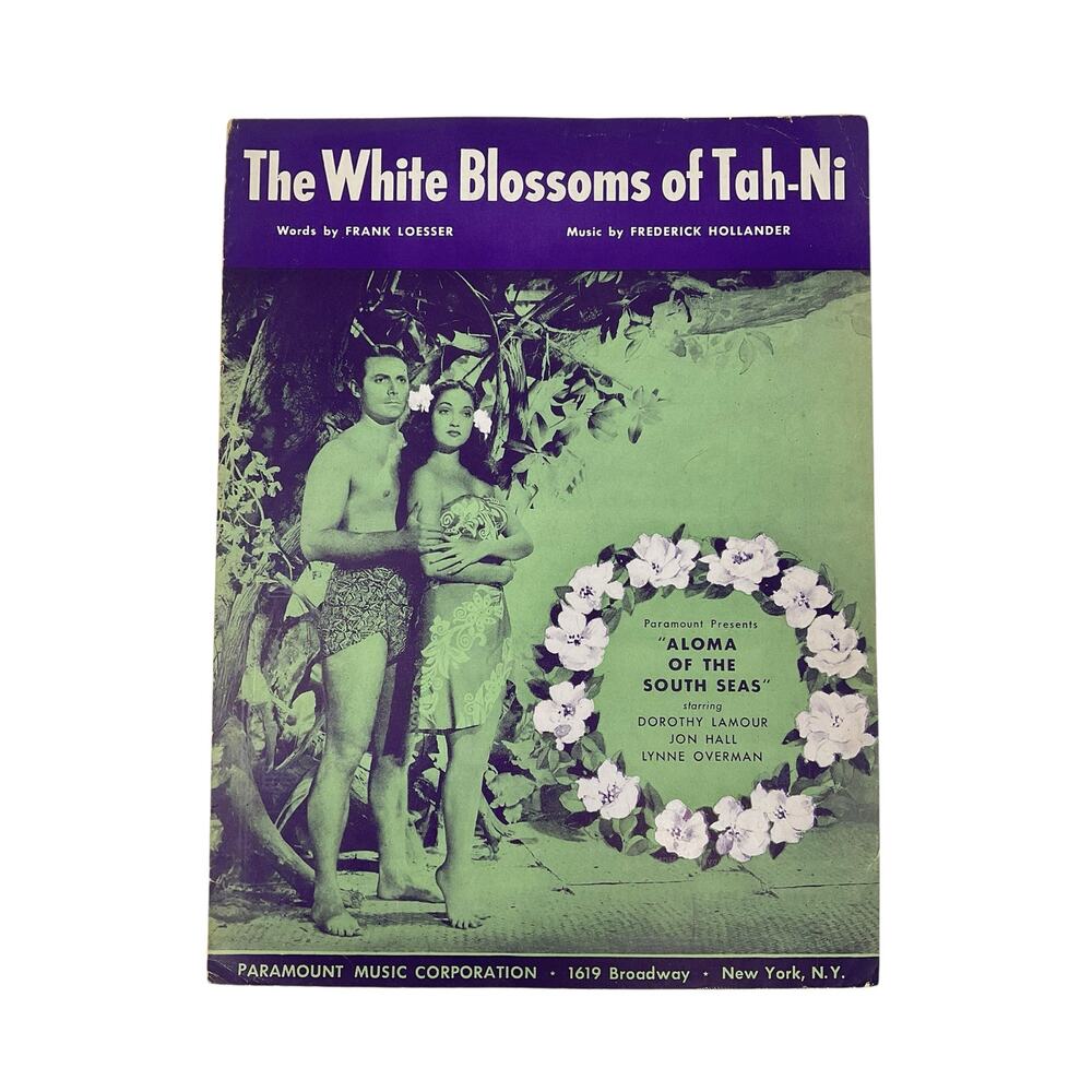 The White‎ Blossoms of Tah-Ni Sheet Music Aloma Of the South Seas Hollander